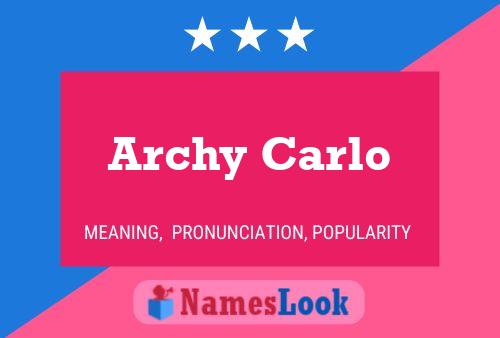 Archy Carlo 名字海报