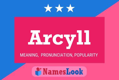 Arcyll 名字海报