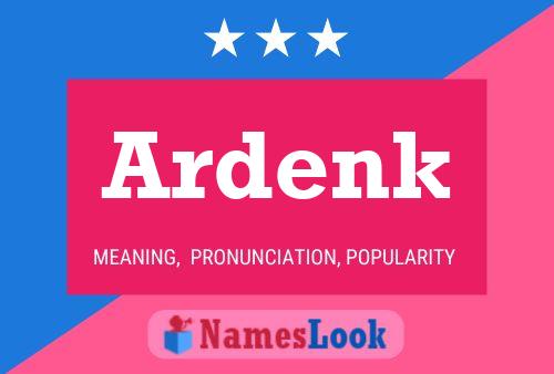 Ardenk 名字海报