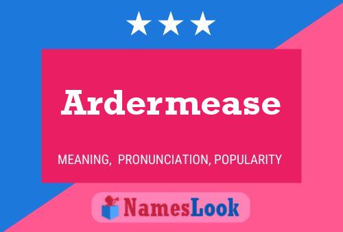 Ardermease 名字海报