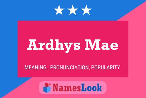 Ardhys Mae 名字海报