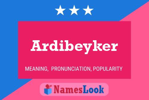 Ardibeyker 名字海报