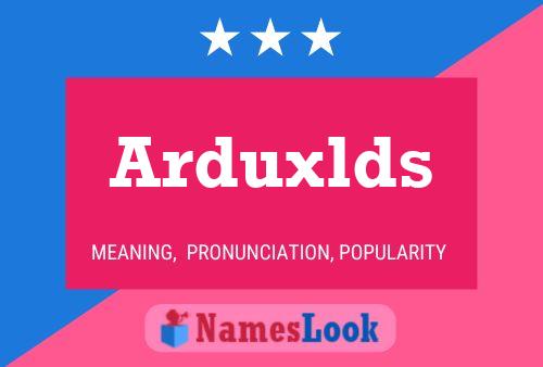 Arduxlds 名字海报