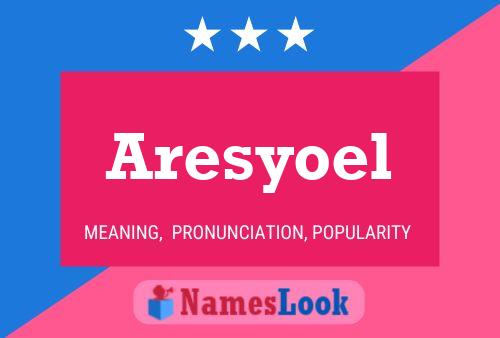 Aresyoel 名字海报