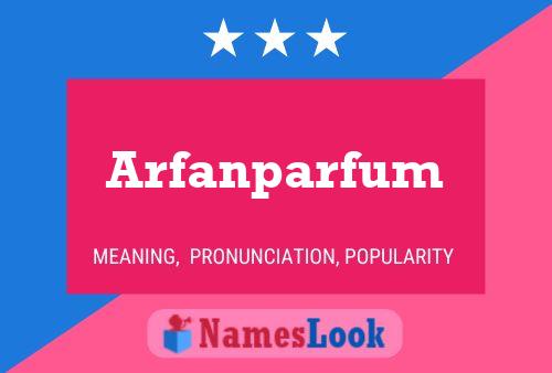 Arfanparfum 名字海报