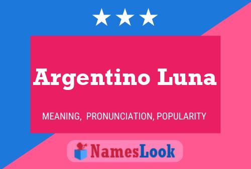 Argentino Luna 名字海报