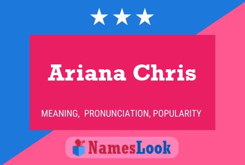 Ariana Chris 名字海报