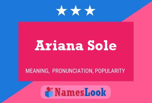 Ariana Sole 名字海报