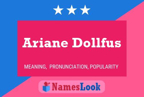 Ariane Dollfus 名字海报