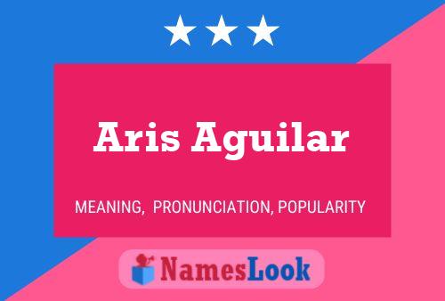 Aris Aguilar 名字海报