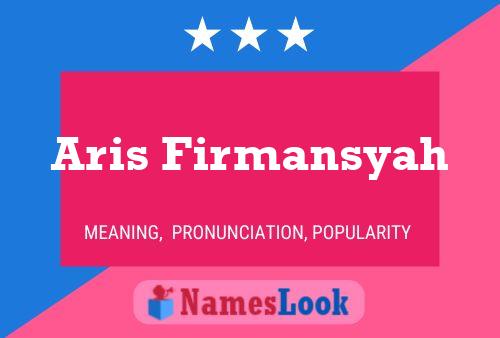 Aris Firmansyah 名字海报