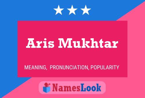 Aris Mukhtar 名字海报