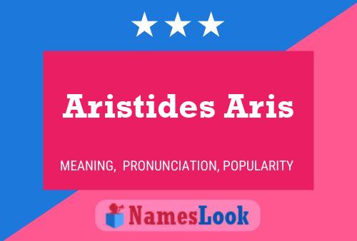 Aristides Aris 名字海报