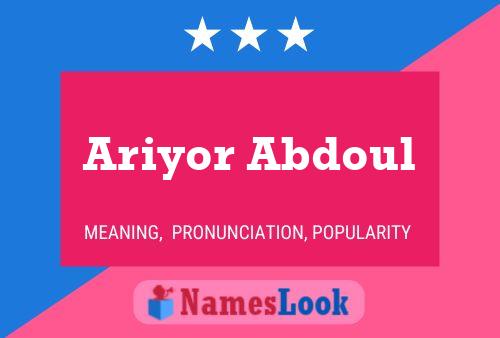 Ariyor Abdoul 名字海报