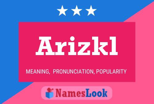 Arizkl 名字海报