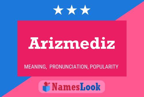 Arizmediz 名字海报