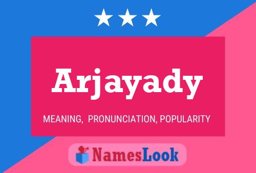 Arjayady 名字海报