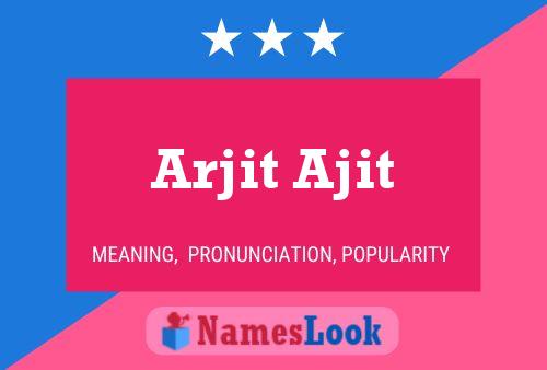 Arjit Ajit 名字海报