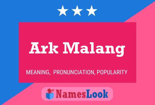 Ark Malang 名字海报