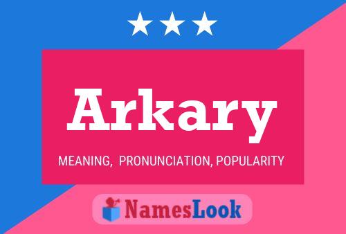 Arkary 名字海报