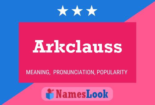 Arkclauss 名字海报