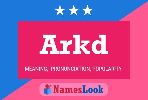 Arkd 名字海报