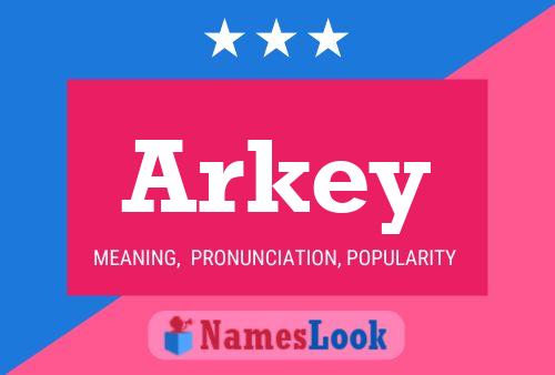 Arkey 名字海报