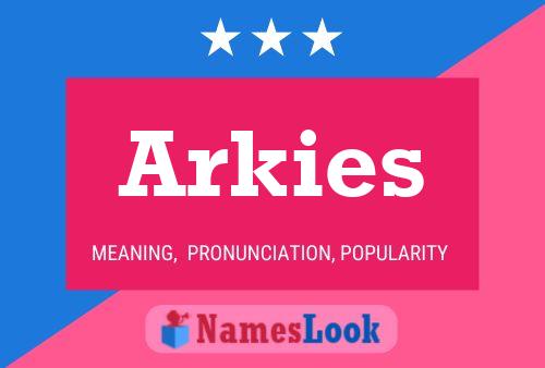 Arkies 名字海报