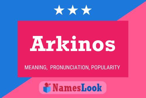 Arkinos 名字海报