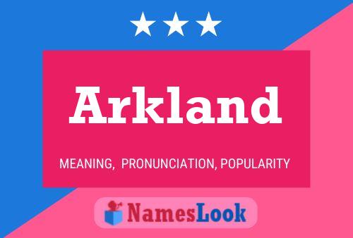 Arkland 名字海报