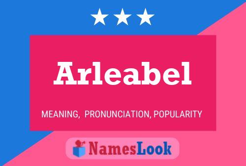 Arleabel 名字海报