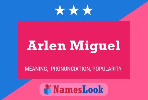 Arlen Miguel 名字海报