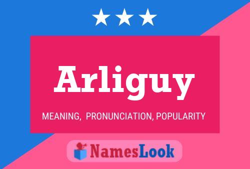 Arliguy 名字海报