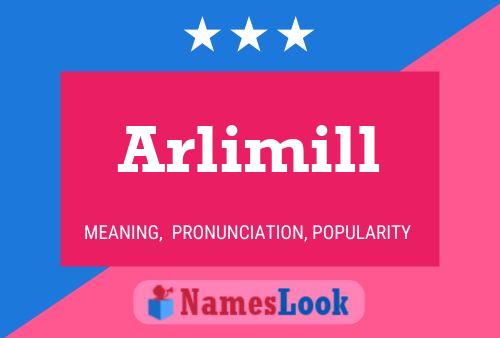 Arlimill 名字海报