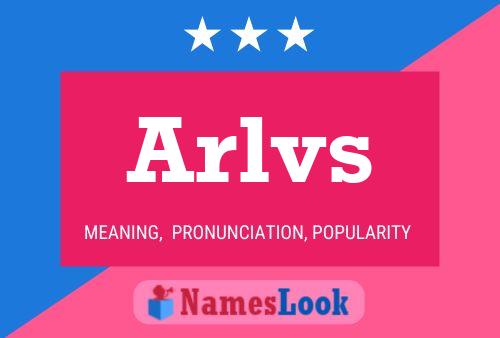 Arlvs 名字海报