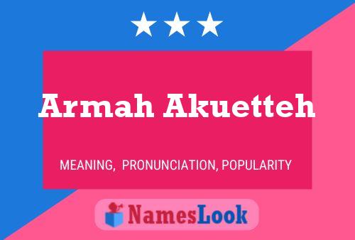 Armah Akuetteh 名字海报