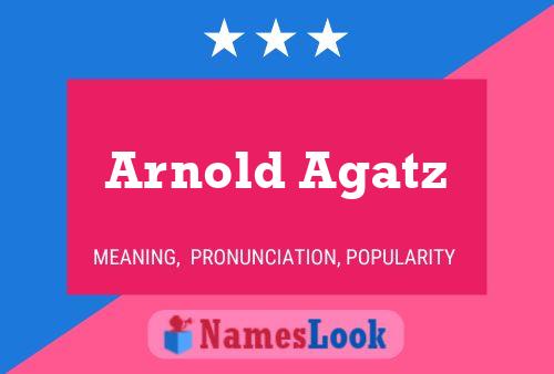 Arnold Agatz 名字海报