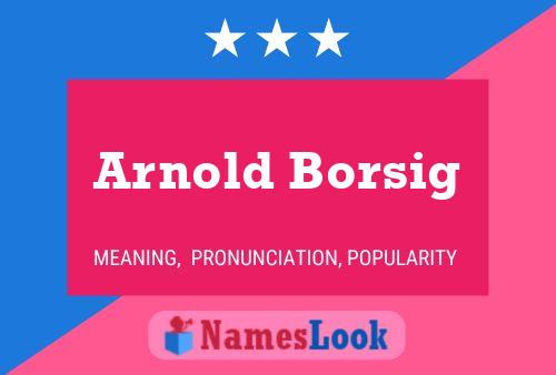 Arnold Borsig 名字海报