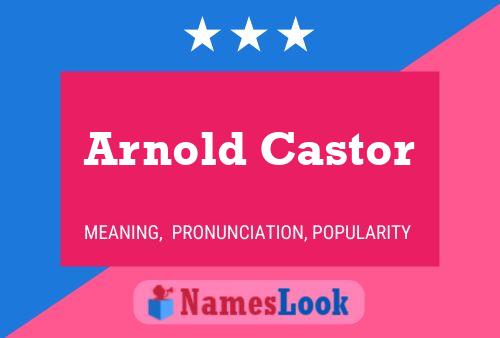 Arnold Castor 名字海报