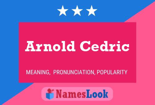 Arnold Cedric 名字海报