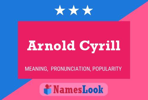 Arnold Cyrill 名字海报