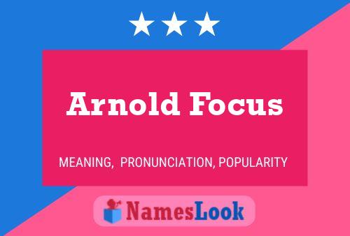 Arnold Focus 名字海报