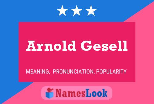 Arnold Gesell 名字海报