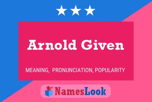 Arnold Given 名字海报