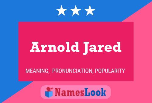 Arnold Jared 名字海报