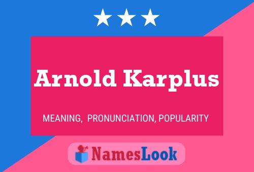 Arnold Karplus 名字海报