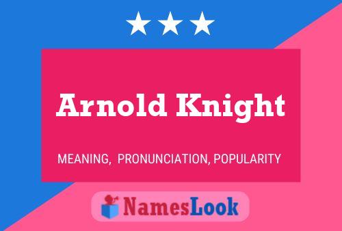 Arnold Knight 名字海报