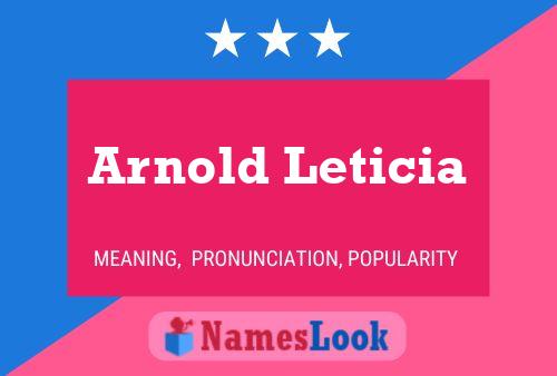 Arnold Leticia 名字海报