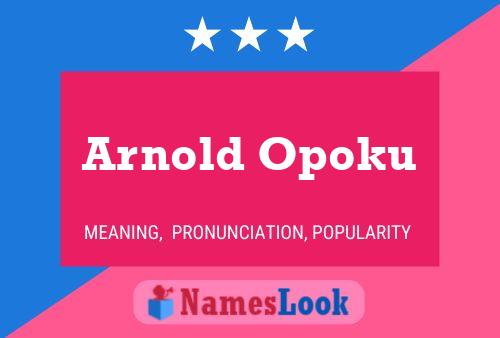 Arnold Opoku 名字海报