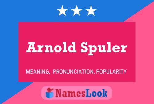 Arnold Spuler 名字海报